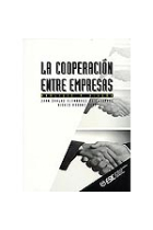 La cooperación entre empresas. Análisis y diseño.