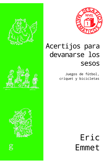 Acertijos para devanarse los sesos. Juegos de fútbol, críquet y bicicletas