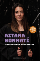 Aitana Bonmatí. Unidas somos más fuertes (Edición actualizada y ampliada 2024)