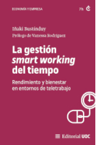 La gestión smart working del tiempo. Rendimiento y bienestar en entornos de teletrabajo