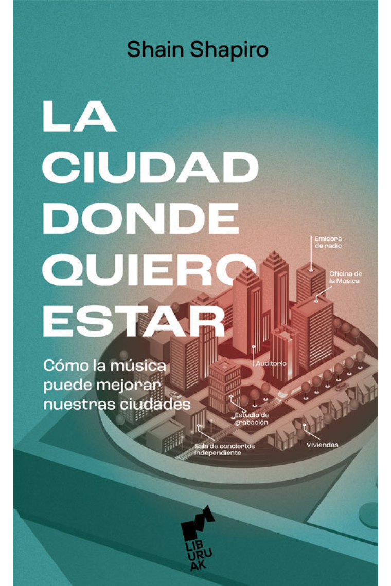 La ciudad donde quiero estar. Cómo la música puede mejorar nuestras ciudades