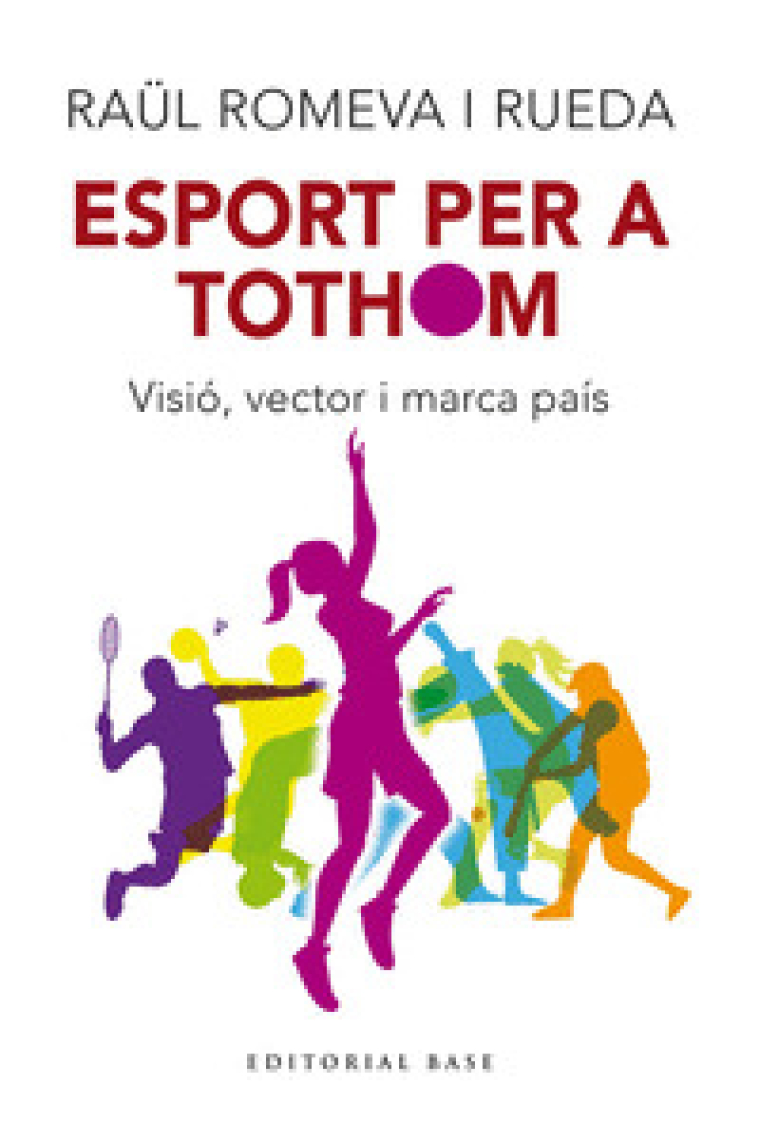 Esport per a tothom. Visió, vector i marca de país