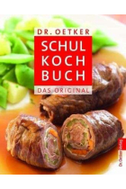 Dr. Oetker Schulkochbuch. Das Original