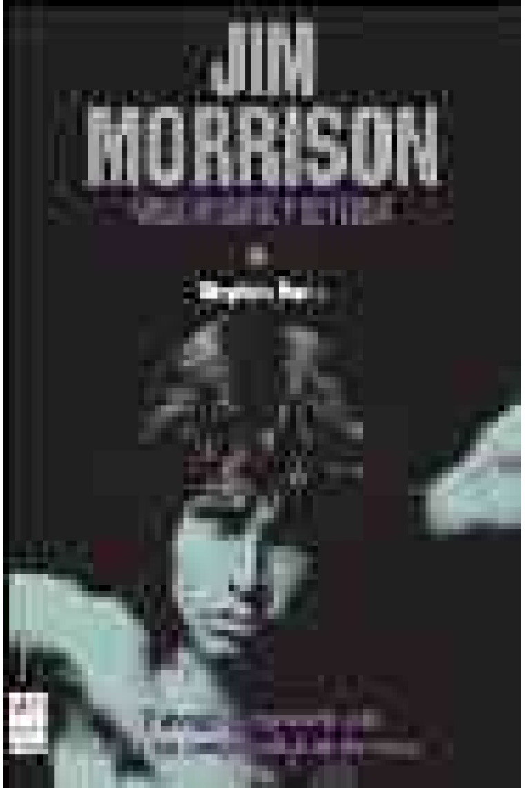 El enigma Jim Morrison. Mito y leyenda de un dios del rock