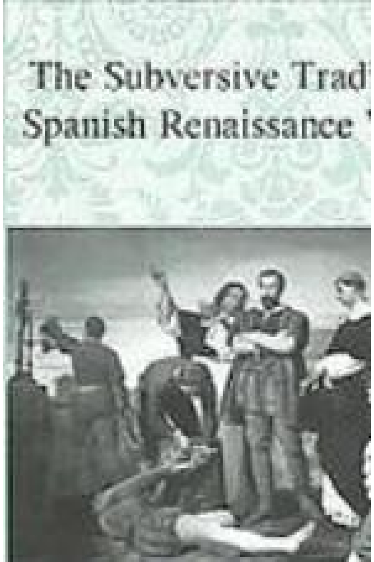 The subversive tradition in spanish renaissance writing