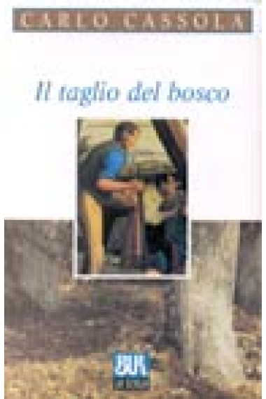 Il taglio del bosco (Rosa Gagliardi/Le amiche)