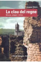 La clau del regne. Girona, setges i mites