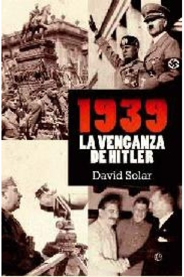 1939. La venganza de Hitler