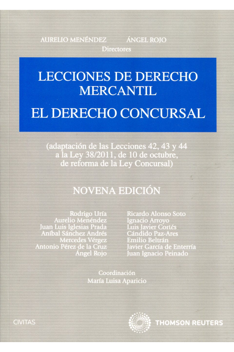 Lecciones de Derecho mercantil el Derecho concursal del Vol.II (9ªedc.)(Adaptación de las Lecciones 42, 43 y 44 a la Ley 38/2011, de 10 de octubre, de reforma de la Ley concursal)