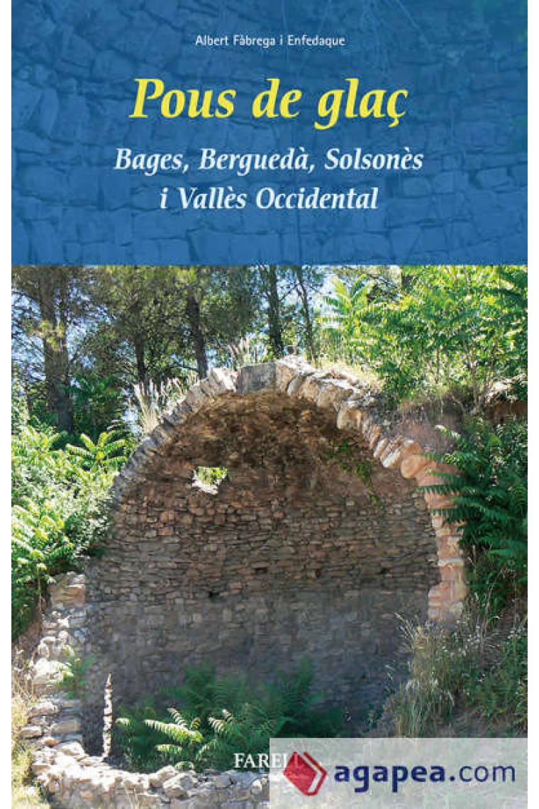 Pous de glaç. Bages, Berguedà, Solsonès i Vallès Occidental