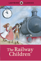 The Railway Children (Ladybird Classics)