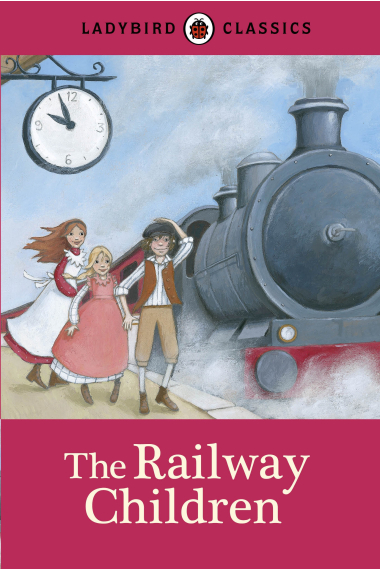 The Railway Children (Ladybird Classics)