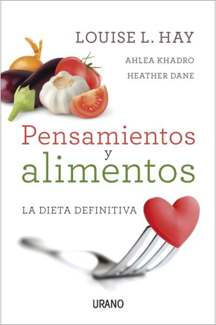 Pensamientos y alimentos. La dieta definitiva