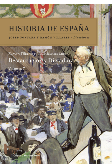 Historia de España. Vol. 7: Restauración y Dictadura