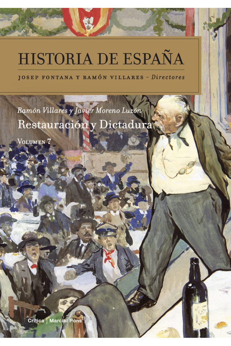 Historia de España. Vol. 7: Restauración y Dictadura