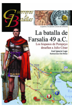 La batalla de Farsalia 49 a.C. Los hispanos de Pompeyo desafían a Julio César