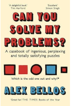 Can You Solve My Problems?: A casebook of ingenious, perplexing and totally satisfying puzzles