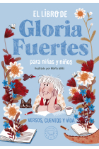 El libro de Gloria Fuertes para niñas y niños. Versos, cuentos y vida