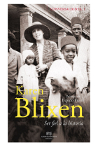 Conversaciones con Karen Blixen: Ser fiel a la historia