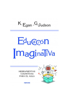 Educación Imaginativa. Herramientas cognitivas para el aula