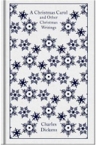 A Christmas Carol and Other Christmas Writings (Penguin Clothbound Classics)