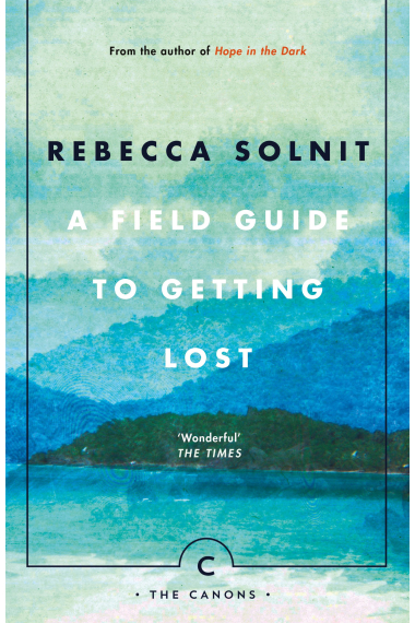 A Field Guide To Getting Lost (Canons)