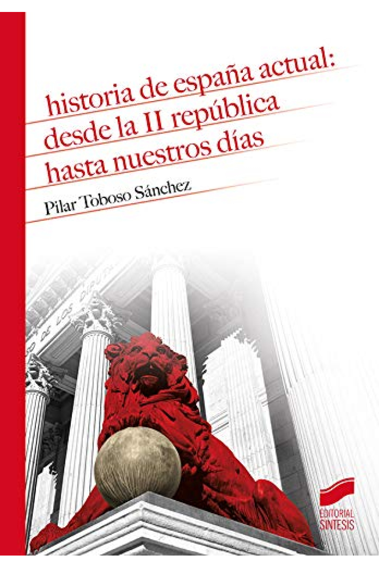 Historia de España actual: desde la II República hasta nuestros días