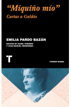 Miquiño mío: cartas a Galdós (Nueva edición revisada y ampliada)