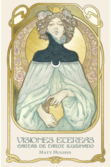 Visiones etéreas. Cartas de tarot iluminado (cartas + libreto)