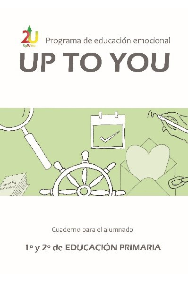 Programa de educación emocional UpToYou. 1º ciclo de Educación Primaria. Cuaderno para el alumnado