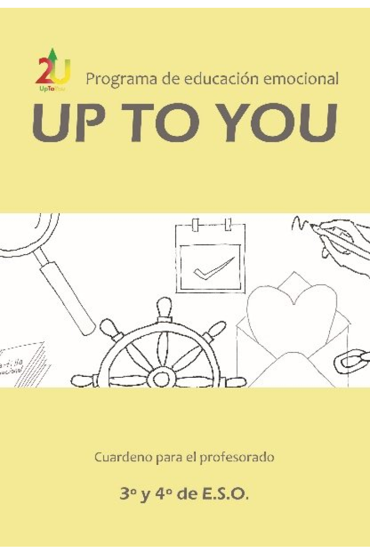 Programa de educación emocional UpToYou. 2º ciclo de E.S.O. Cuaderno para el profesorado