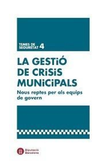 La gestió de crisis municipals: nous reptes per als equips de govern