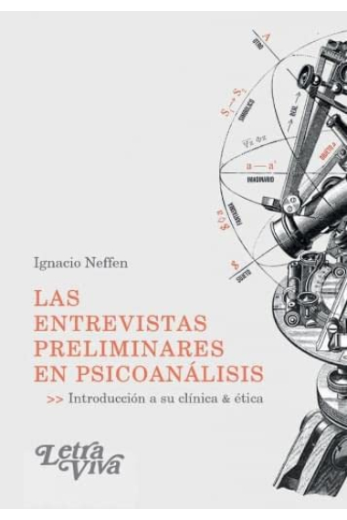 Las entrevistas preliminares en psicoanálisis. Introducción a su clínica y ética