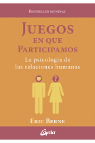 Juegos en que participamos. La psicología de las relaciones humanas