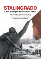 Stalingrado. La ciudad que derrotó al III Reich