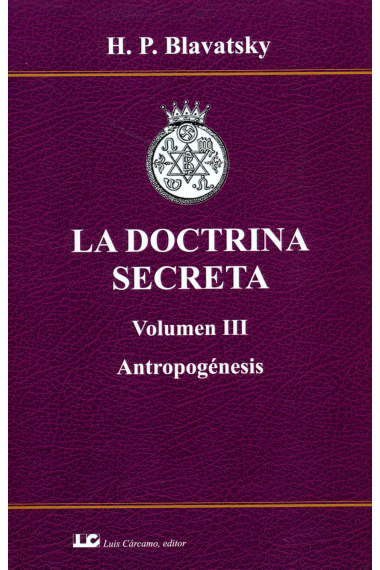 La doctrina secreta (Volumen III): Antropogénesis