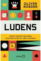 Ludens. Siete juegos de mesa que explican al ser humano