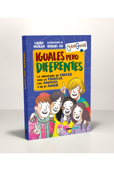 Iguales pero diferentes. La aventura de crecer con la familia, los amigos y en el amor (habilidades sociales)