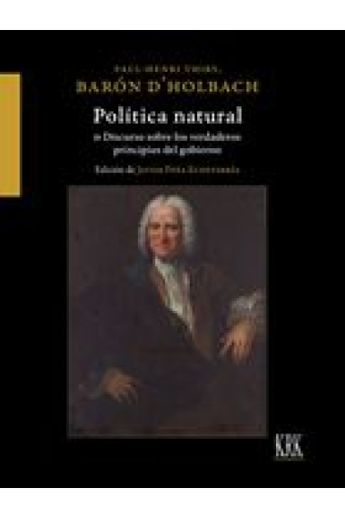 Política natural (o Discurso sobre los verdaderos principios del gobierno)