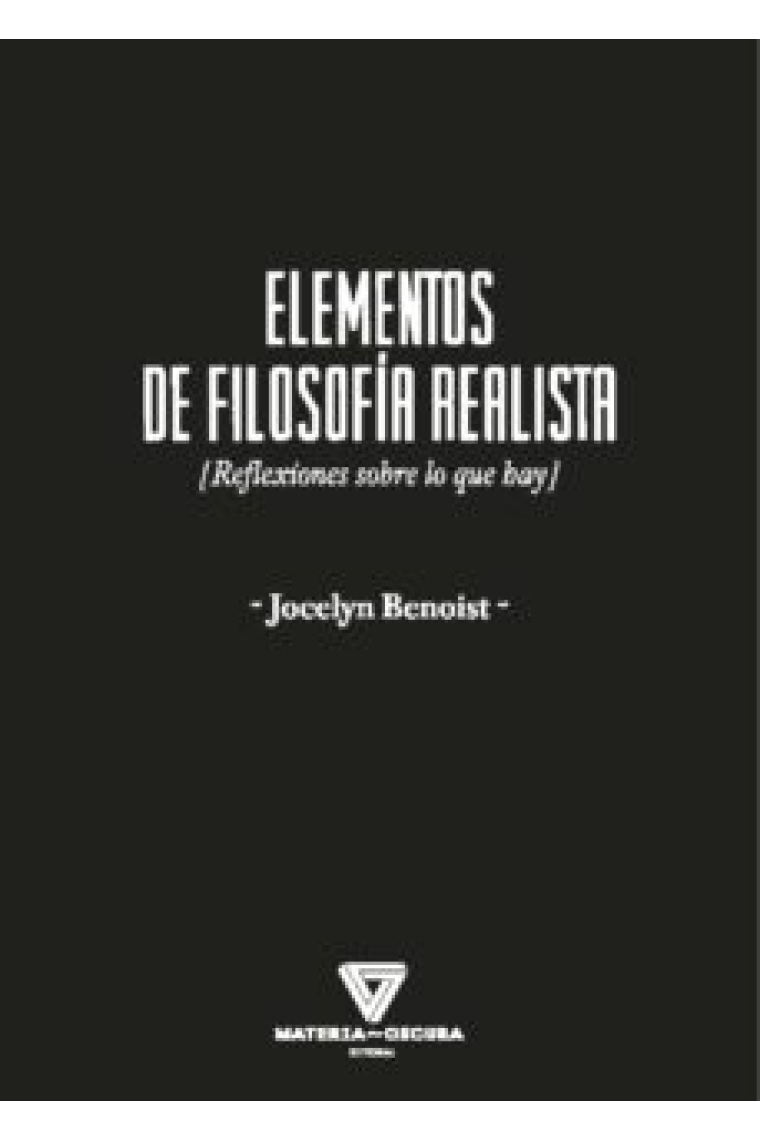 Elementos de filosofía realista: reflexiones sobre lo que hay