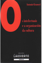 OS INTELECTUAIS E A ORGANIZACION DA CULTURA