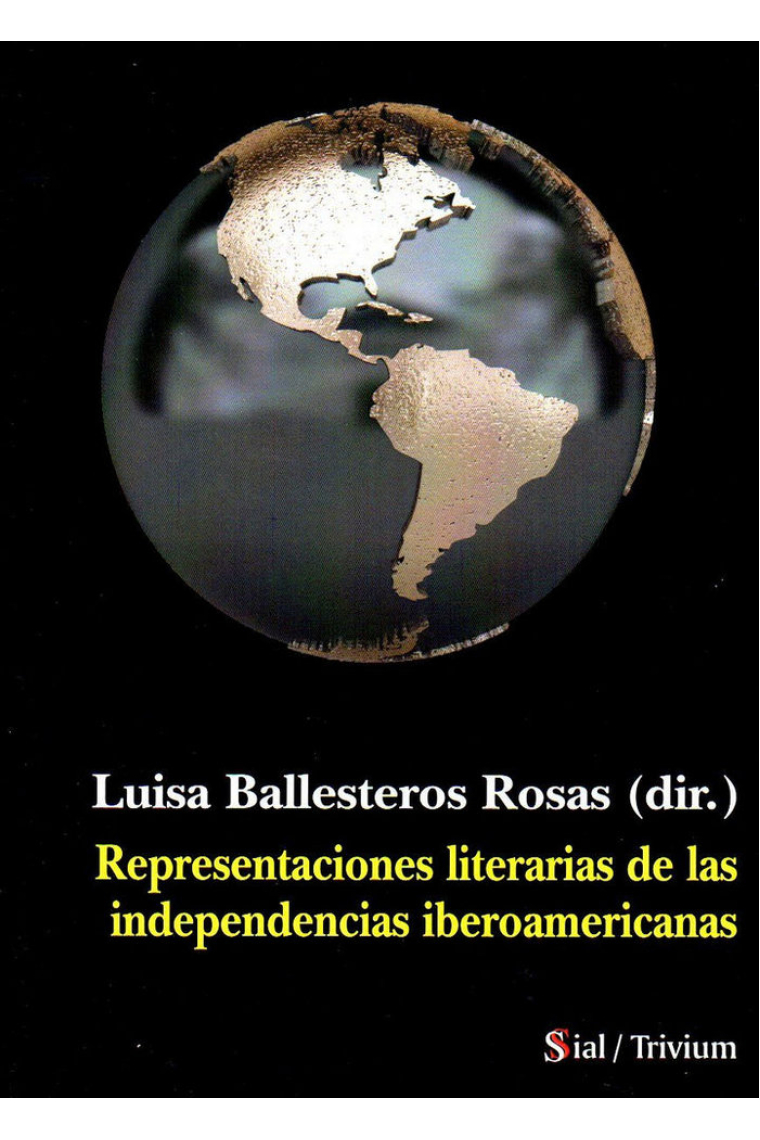 REPRESENTACIONES LITERARIAS DE LAS INDEPENDENCIAS IBEROAMER