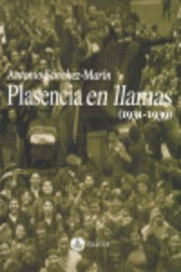 Plasencia en llamas (1931-1939)