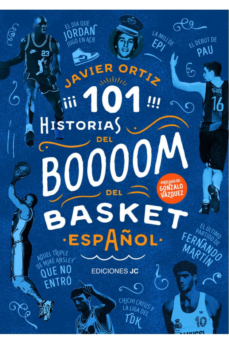 101 historias del boom del basket español