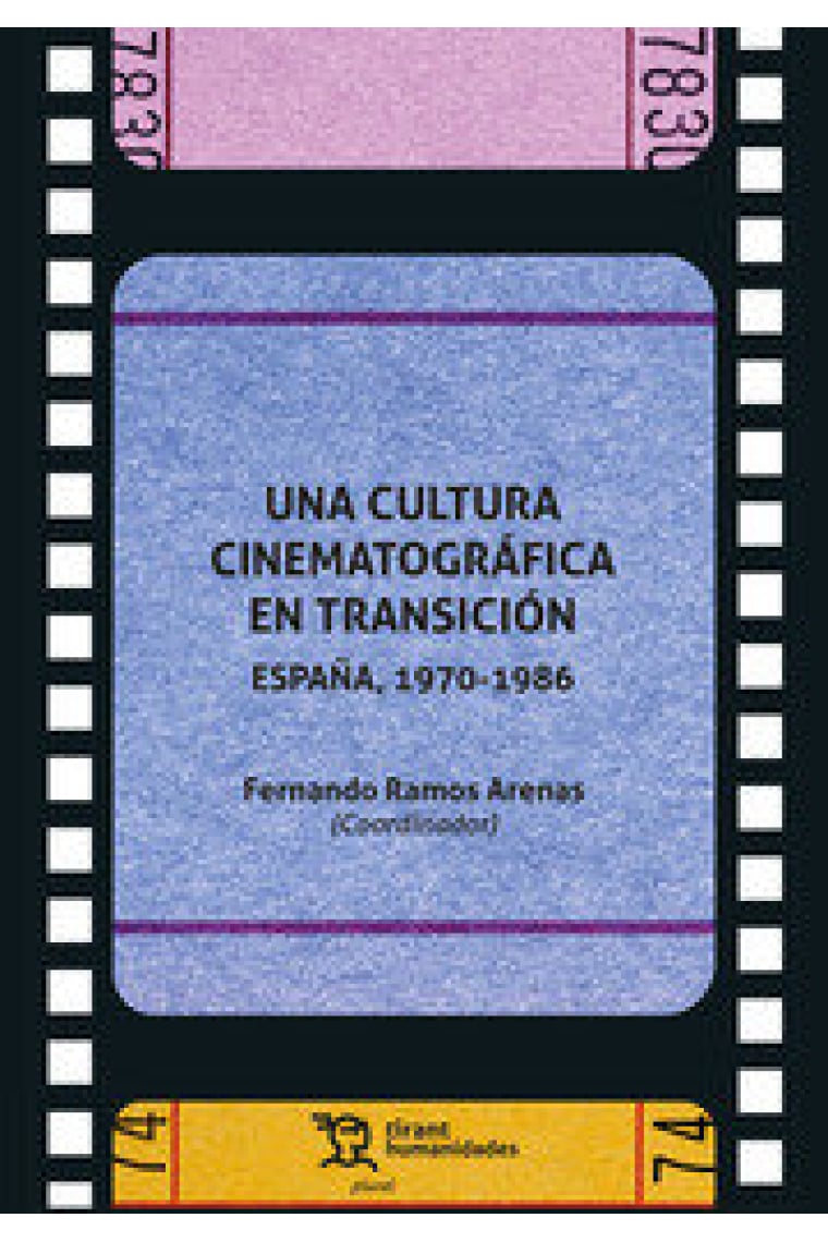 UNA CULTURA CINEMATOGRAFICA EN TRANSICION ESPAÑA, 1970-1986