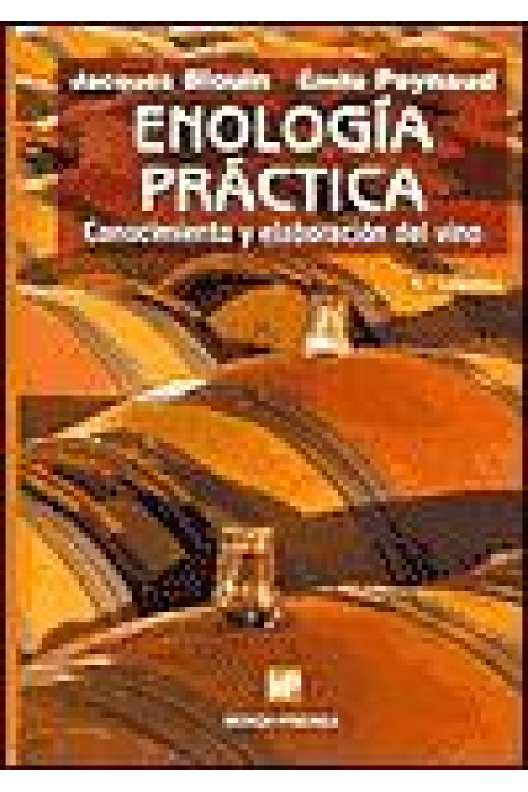 Enología práctica. Conocimiento y elaboración del vino