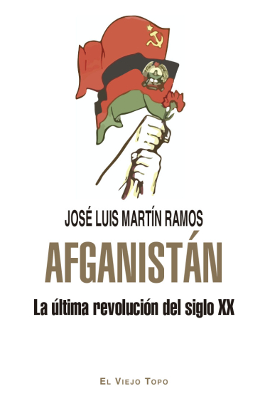 Afganistán. La última revolución del siglo XX