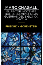 Marc Chagall. El pintor inocente que sobrevivió a las guerras del siglo XX