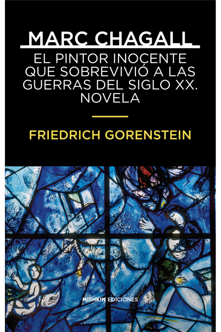 Marc Chagall. El pintor inocente que sobrevivió a las guerras del siglo XX