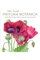 Pintura botánica. Aprende a pintar flores y plantas con acuarela